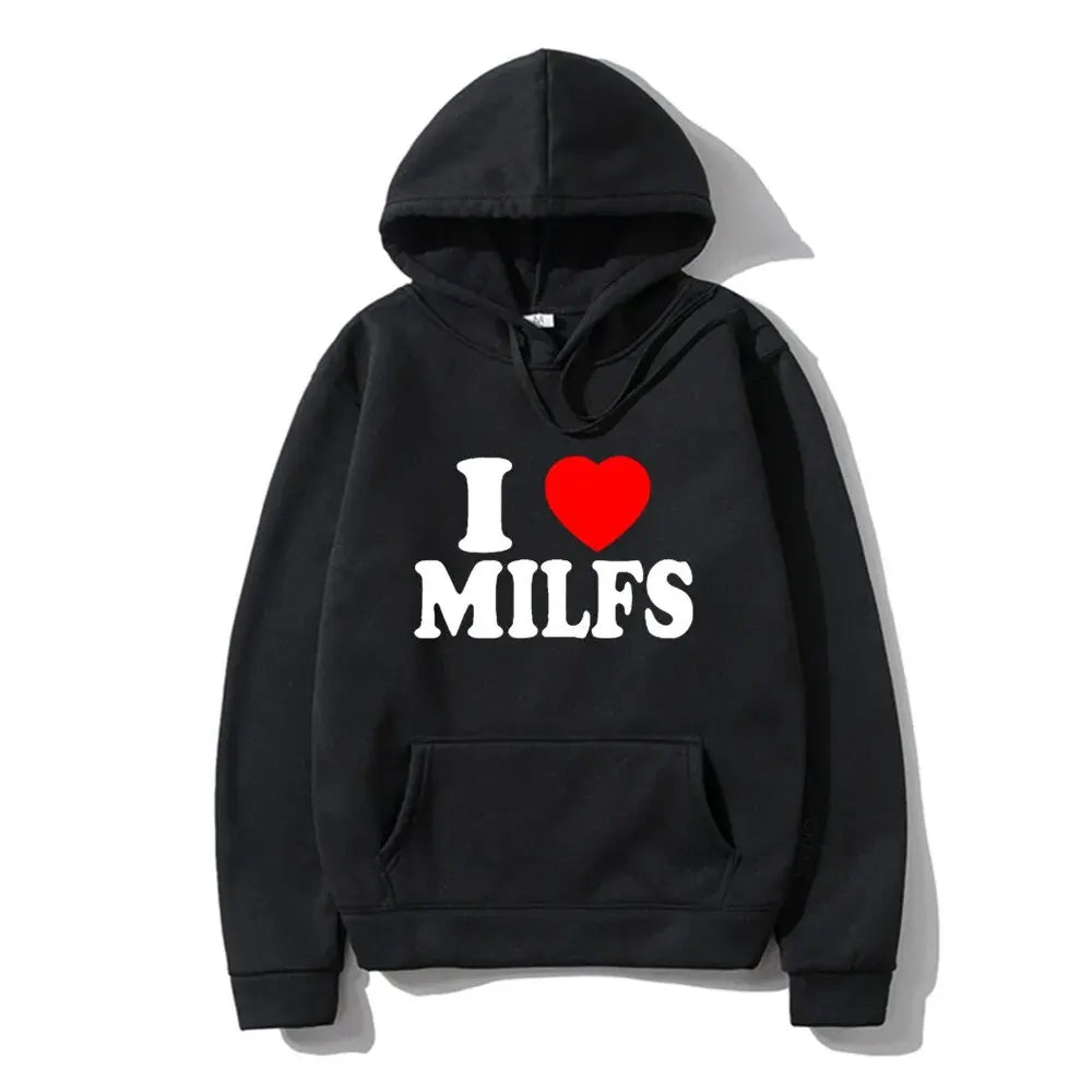 I Love MILFs Hoodie - Unisex Letter Print Pullover Sweatshirt, Fashion Hip Hop Hooded Tracksuit for Men and Women